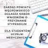Nabór wniosków o stypendia dla studentów medycyny na rok akademicki 2024/2025