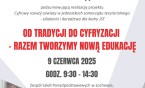 Konferencja &quot;Od Tradycji Do Cyfryzacji - Razem Tworzymy Nową Edukację&quot; już 9 czerwca w Łochowie