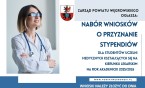Nabór wniosków o przyznanie stypendium dla studentów uczelni medycznych