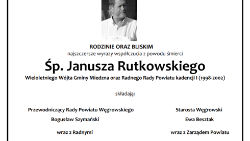 Kondolencje z powodu śmierci Śp. Janusza Rutkowskiego - Wieloletniego Wójta Gminy Miedzna oraz Radnego Rady Powiatu kadencji I (1998 - 2002)